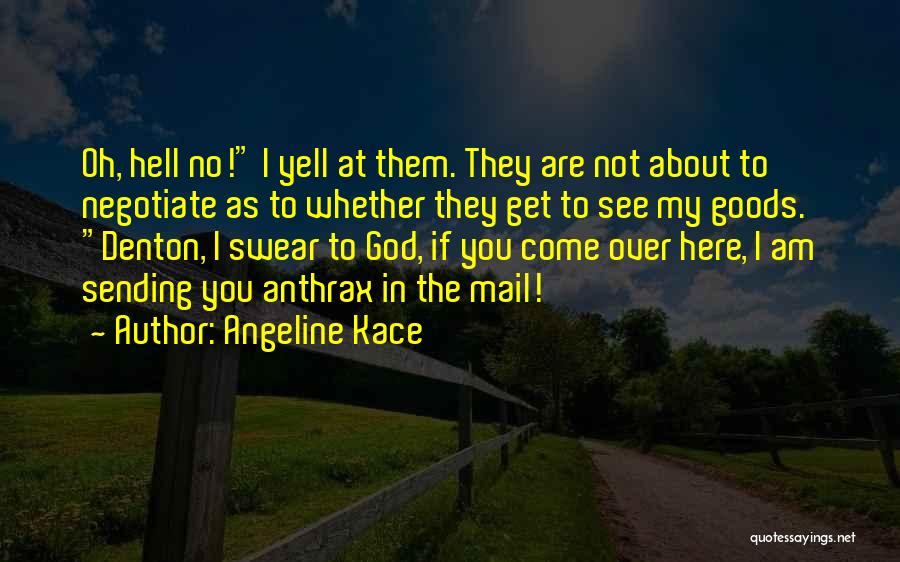 Anthrax Quotes By Angeline Kace