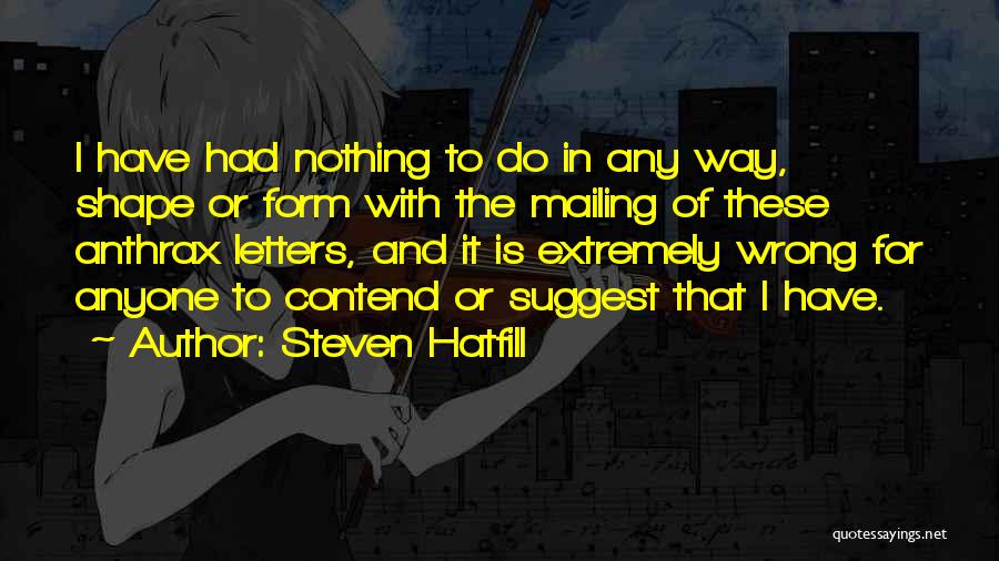 Anthrax Quotes By Steven Hatfill