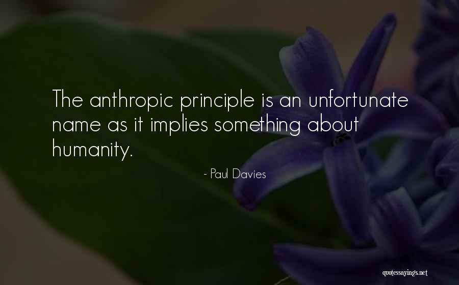 Anthropic Quotes By Paul Davies