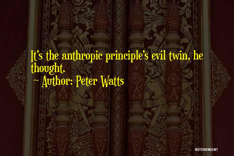 Anthropic Quotes By Peter Watts