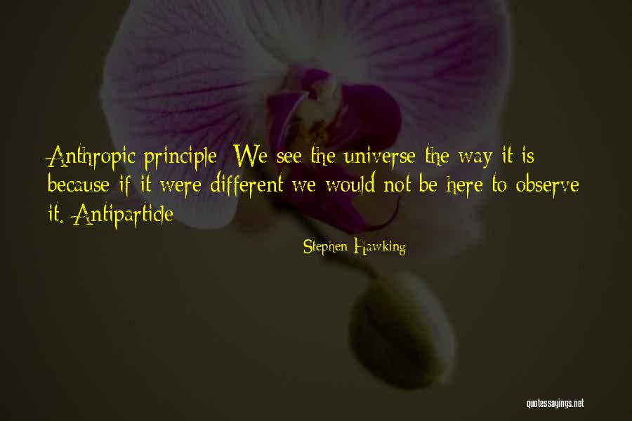 Anthropic Quotes By Stephen Hawking