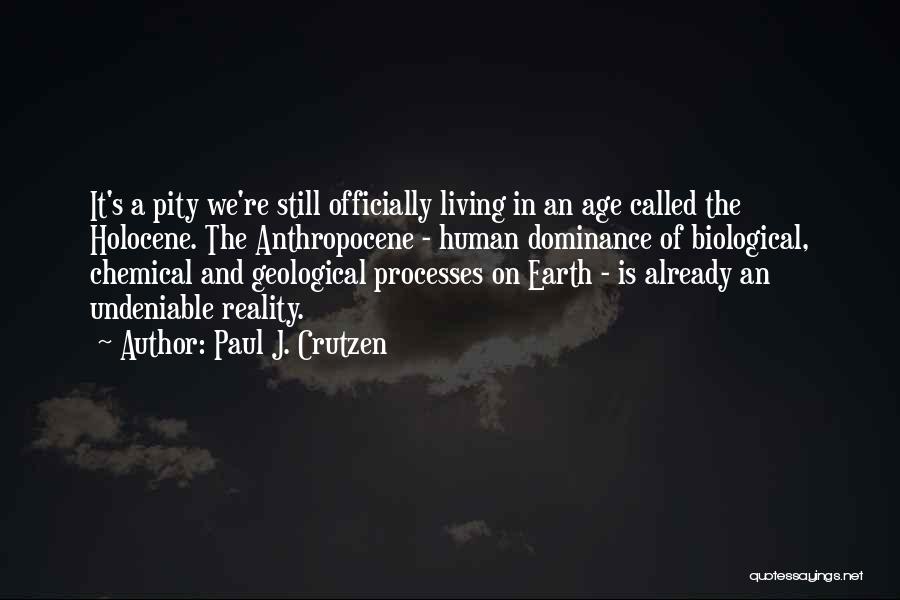 Anthropocene Quotes By Paul J. Crutzen