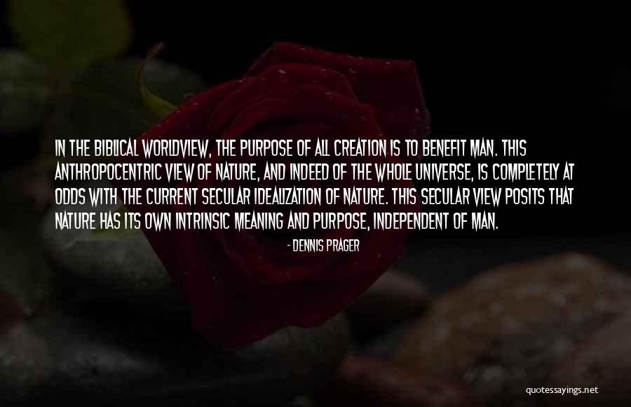 Anthropocentric View Quotes By Dennis Prager Anthropocentric View Quotes By Dennis Prager