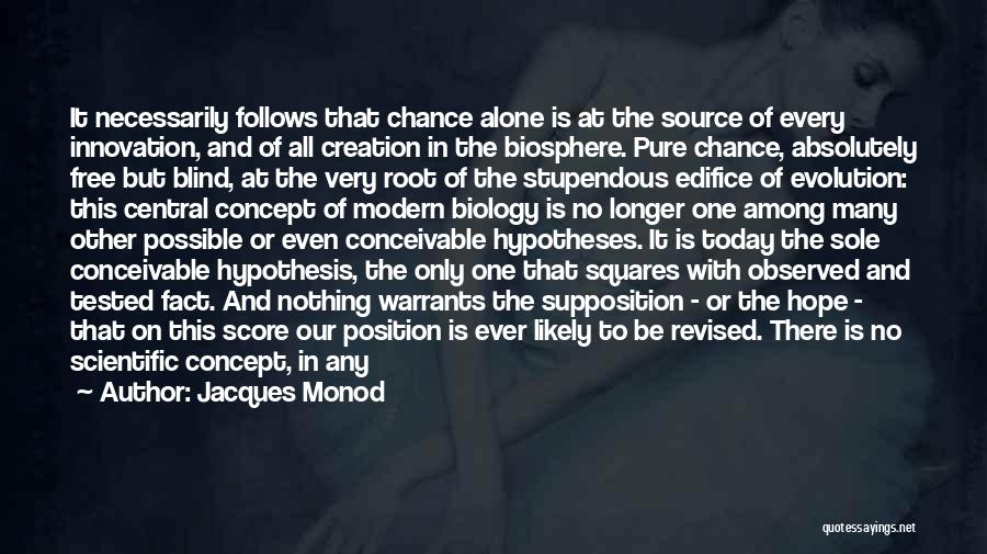 Anthropocentrism Quotes By Jacques Monod