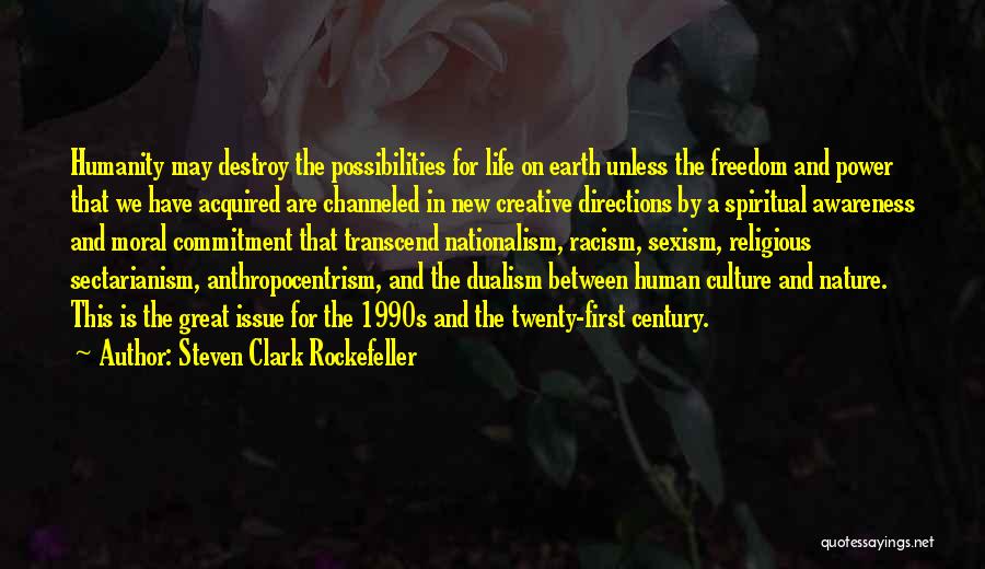 Anthropocentrism Quotes By Steven Clark Rockefeller