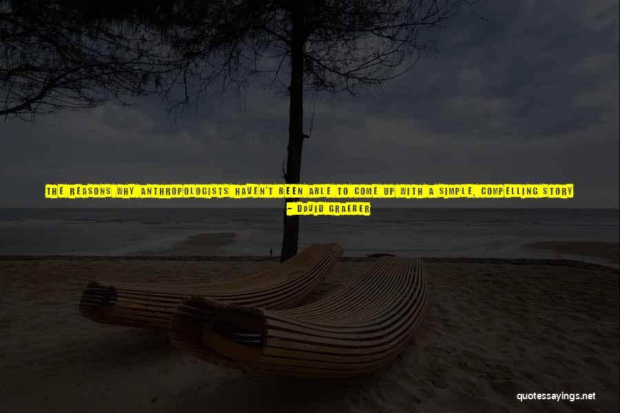 Anthropologists Quotes By David Graeber Anthropologists Quotes By David Graeber