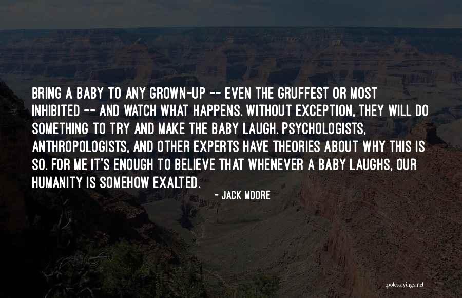Anthropologists Quotes By Jack Moore Anthropologists Quotes By Jack Moore