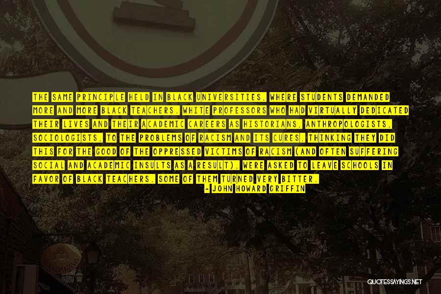 Anthropologists Quotes By John Howard Griffin Anthropologists Quotes By John Howard Griffin
