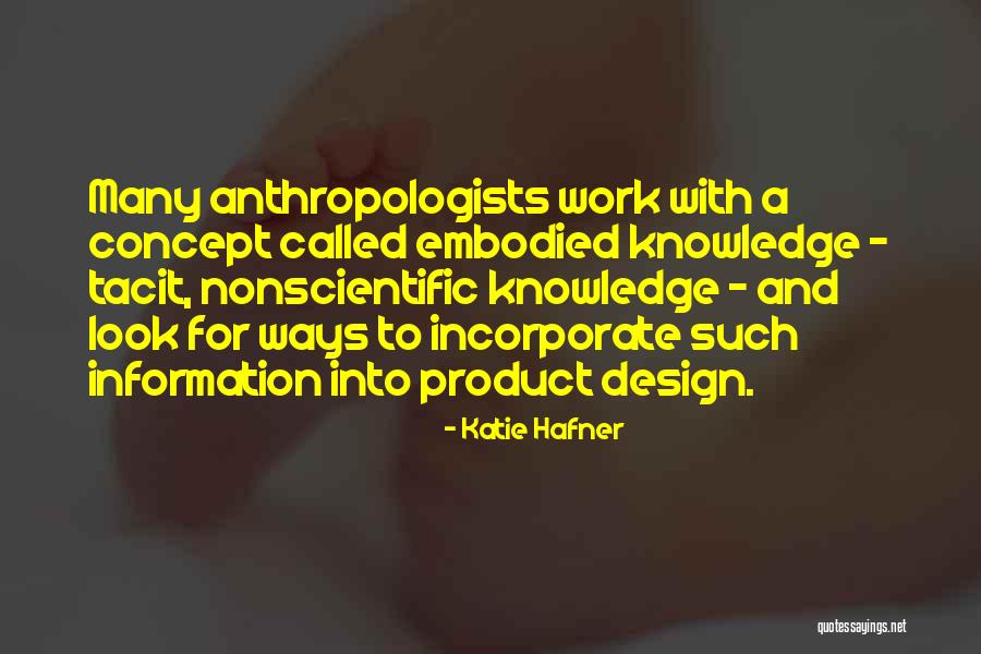 Anthropologists Quotes By Katie Hafner Anthropologists Quotes By Katie Hafner