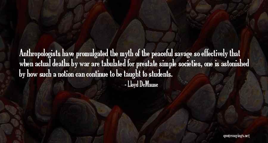 Anthropologists Quotes By Lloyd DeMause Anthropologists Quotes By Lloyd DeMause