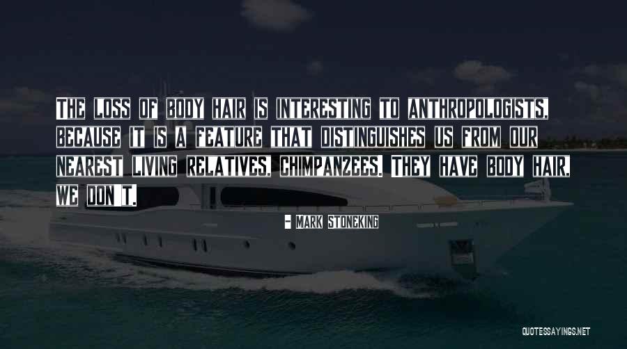 Anthropologists Quotes By Mark Stoneking Anthropologists Quotes By Mark Stoneking