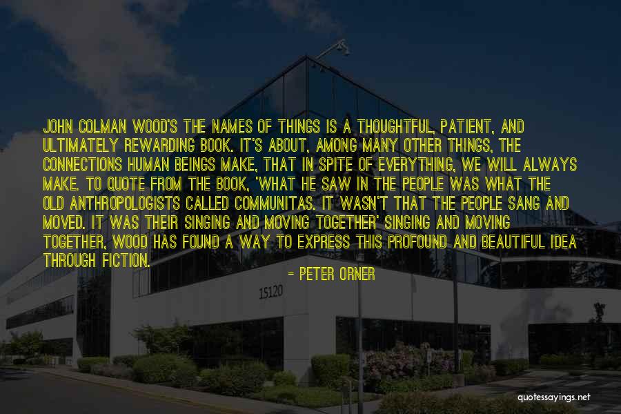Anthropologists Quotes By Peter Orner Anthropologists Quotes By Peter Orner