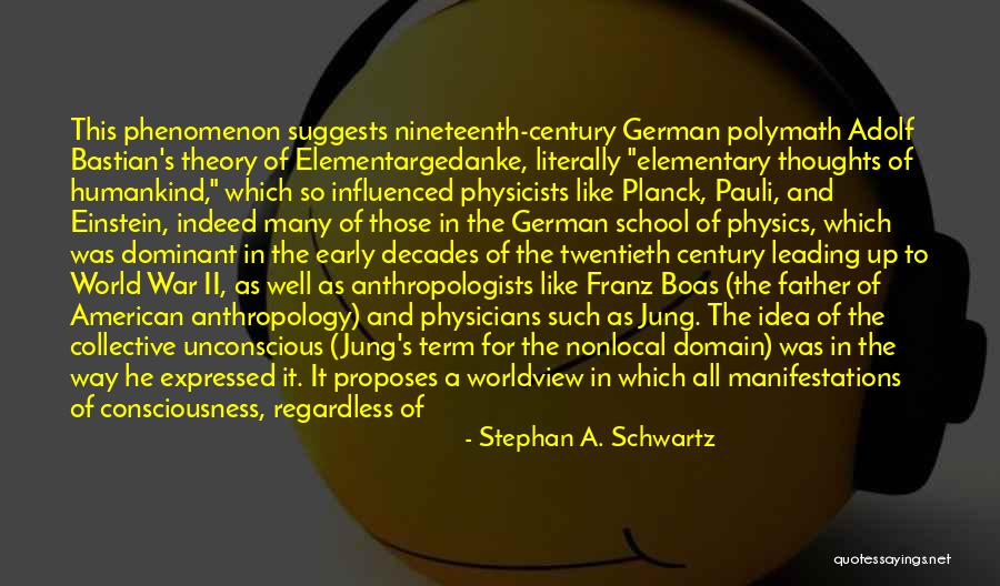 Anthropologists Quotes By Stephan A. Schwartz Anthropologists Quotes By Stephan A. Schwartz