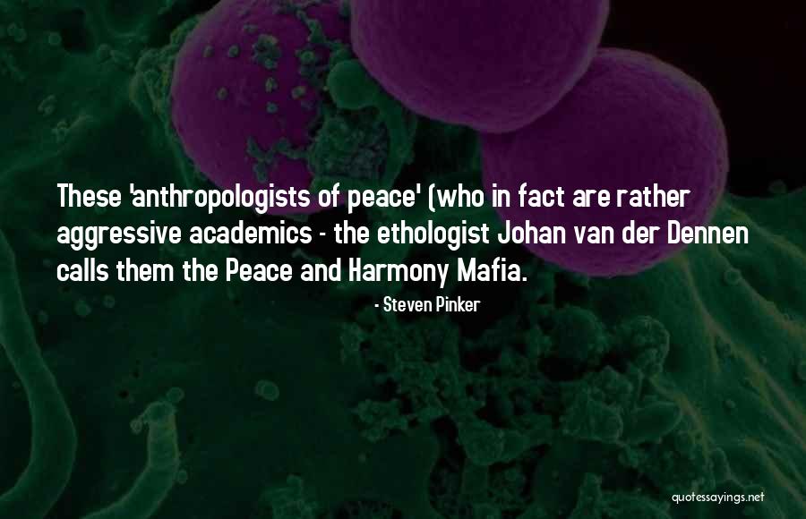 Anthropologists Quotes By Steven Pinker Anthropologists Quotes By Steven Pinker