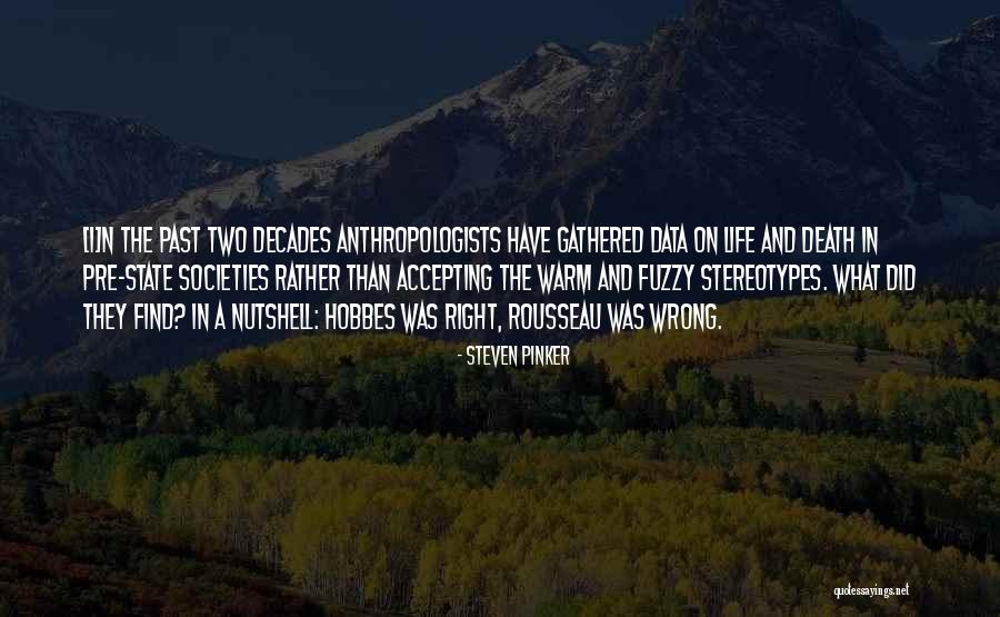 Anthropologists Quotes By Steven Pinker Anthropologists Quotes By Steven Pinker