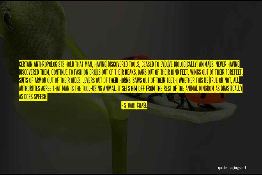 Anthropologists Quotes By Stuart Chase Anthropologists Quotes By Stuart Chase