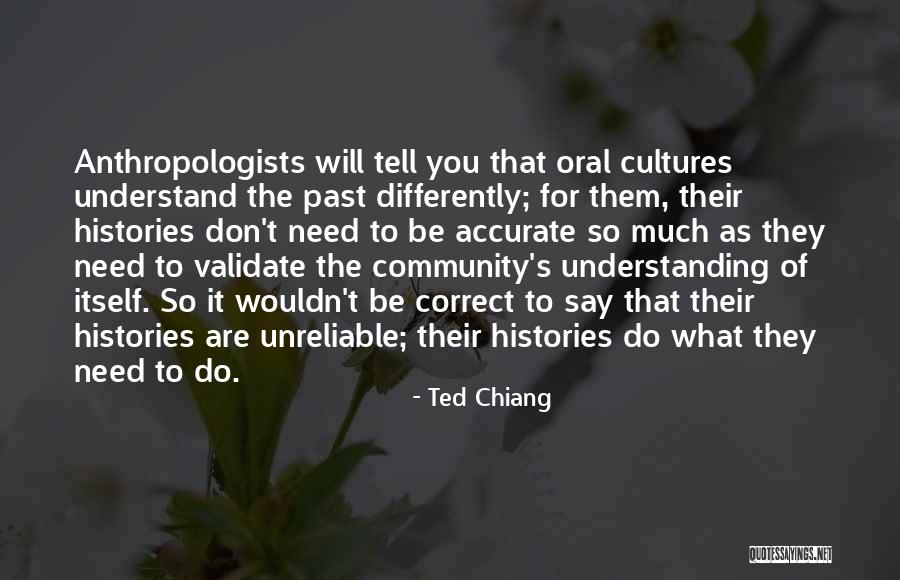 Anthropologists Quotes By Ted Chiang Anthropologists Quotes By Ted Chiang
