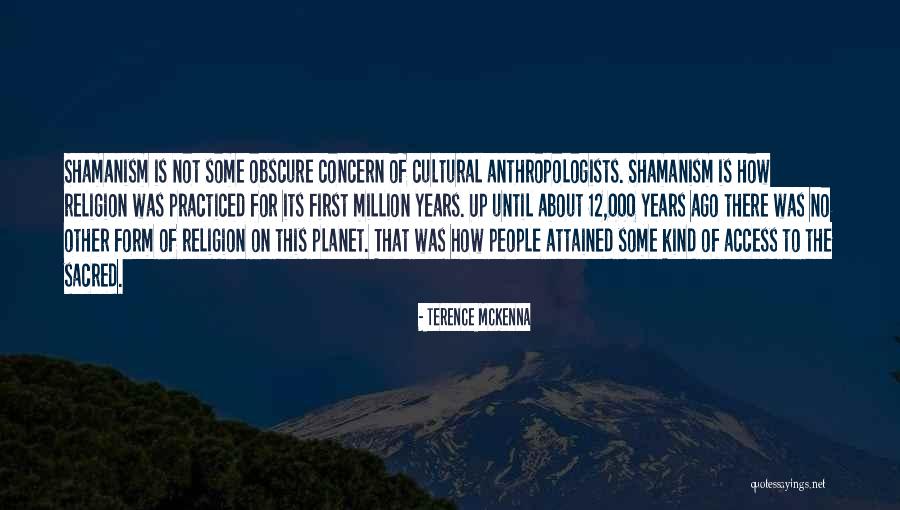 Anthropologists Quotes By Terence McKenna Anthropologists Quotes By Terence McKenna