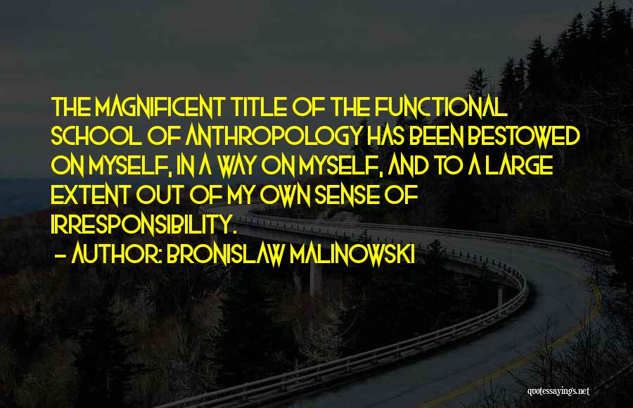 Anthropology Quotes By Bronislaw Malinowski