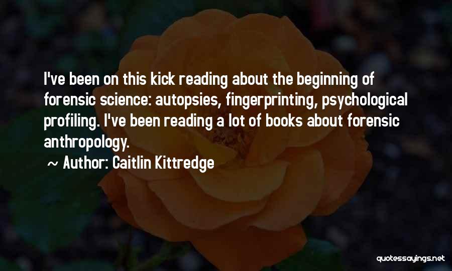 Anthropology Quotes By Caitlin Kittredge