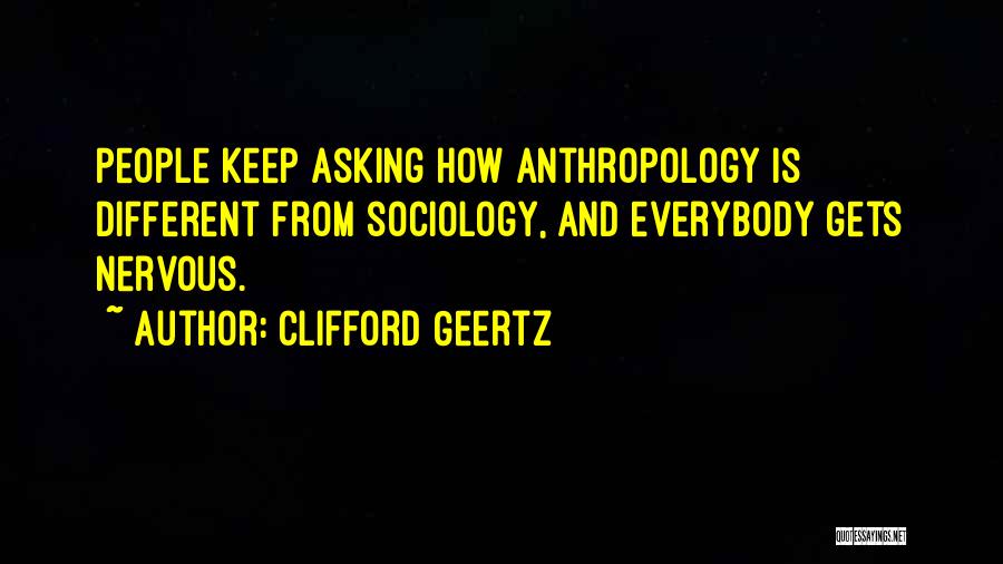 Anthropology Quotes By Clifford Geertz