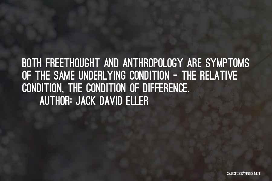 Anthropology Quotes By Jack David Eller