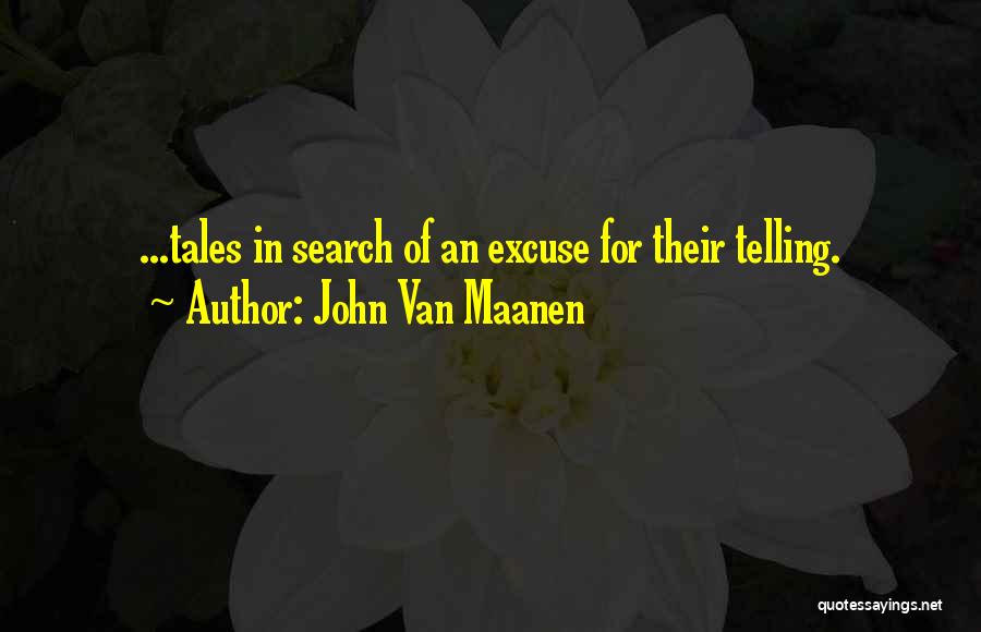 Anthropology Quotes By John Van Maanen