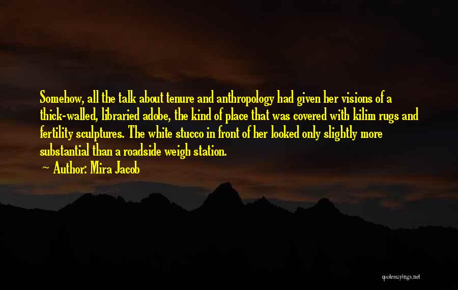 Anthropology Quotes By Mira Jacob