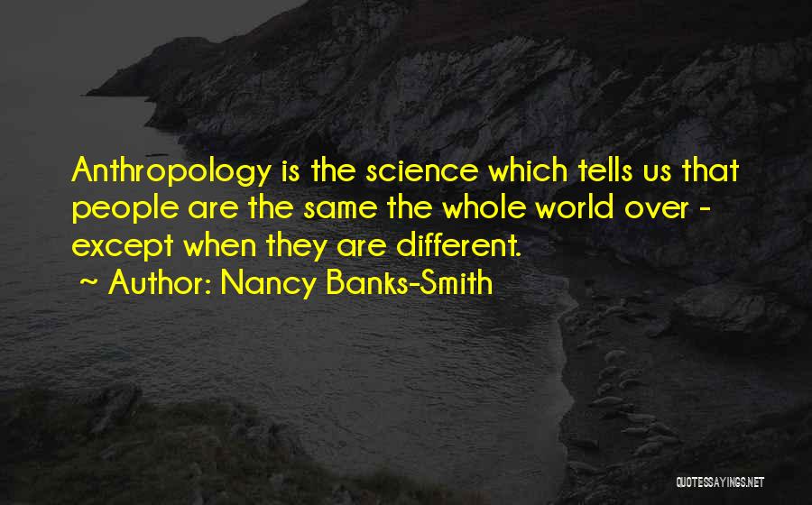 Anthropology Quotes By Nancy Banks-Smith