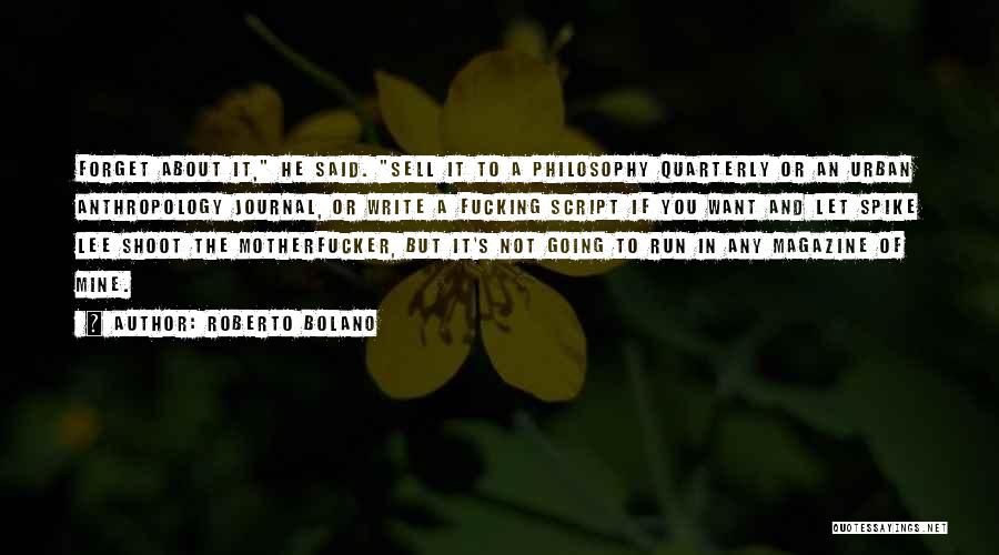 Anthropology Quotes By Roberto Bolano