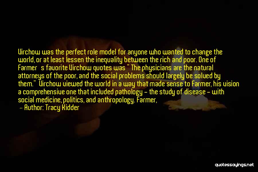 Anthropology Quotes By Tracy Kidder