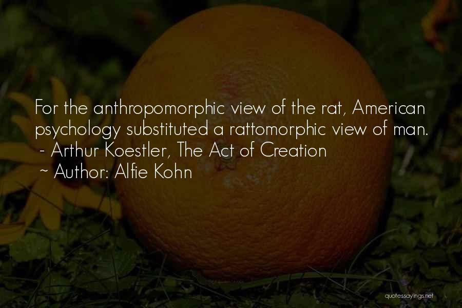 Anthropomorphic Quotes By Alfie Kohn