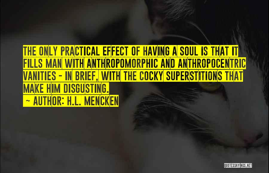 Anthropomorphic Quotes By H.L. Mencken