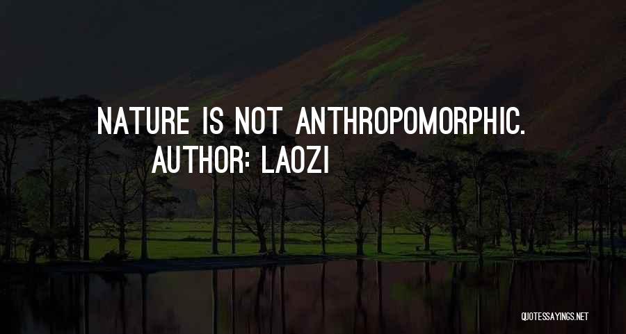 Anthropomorphic Quotes By Laozi