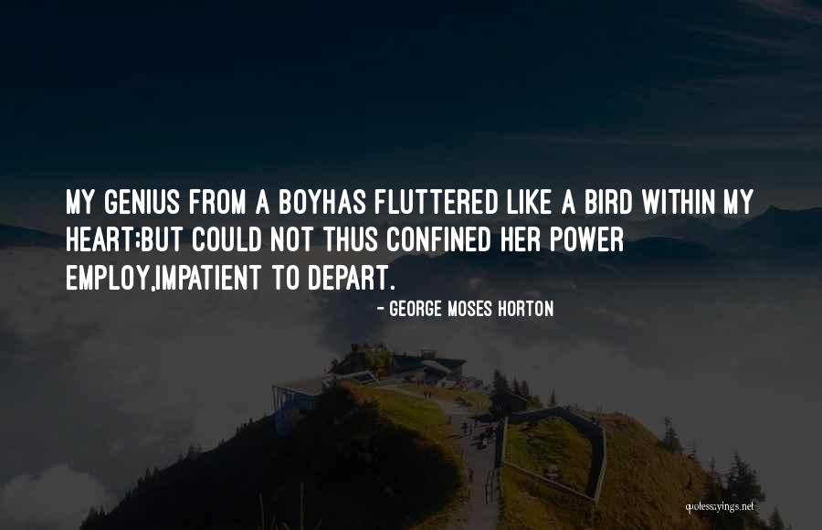 Anthropomorphically Quotes By George Moses Horton Anthropomorphically Quotes By George Moses Horton