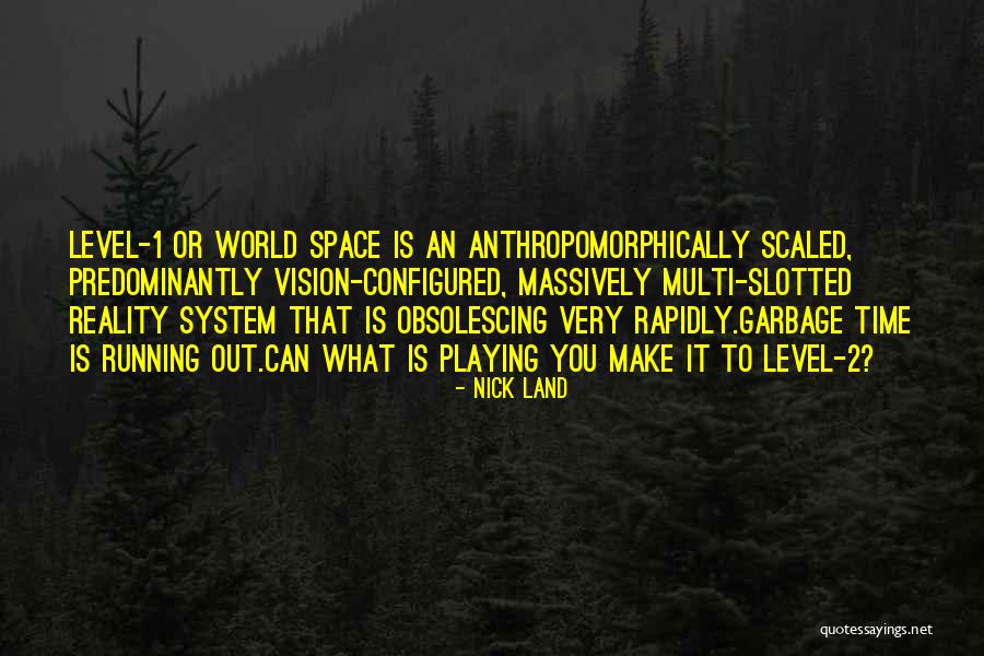 Anthropomorphically Quotes By Nick Land Anthropomorphically Quotes By Nick Land