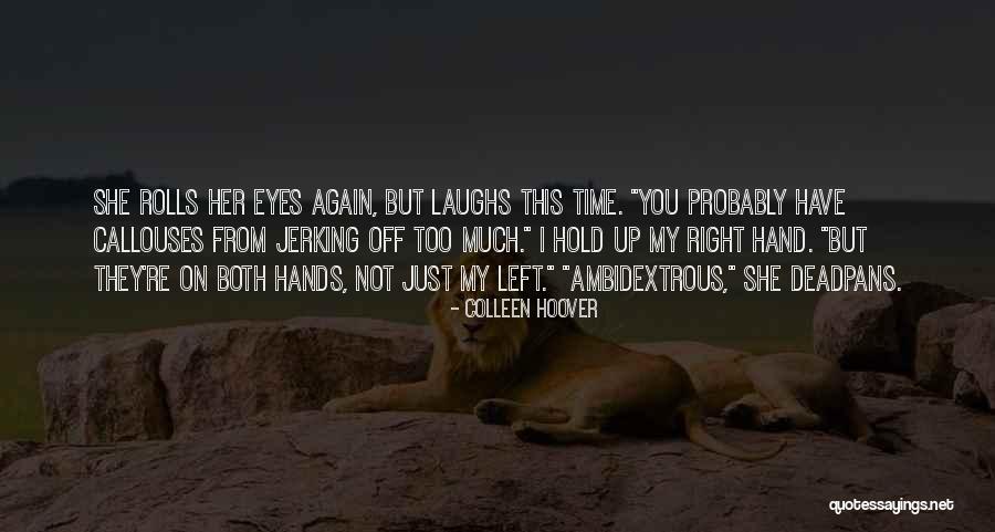 Anthropophagist Quotes By Colleen Hoover Anthropophagist Quotes By Colleen Hoover