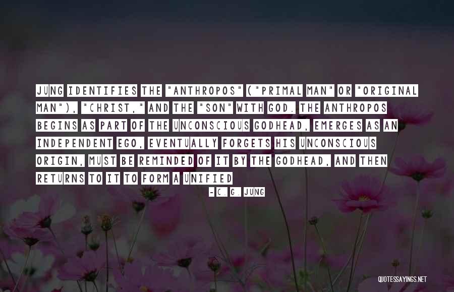 Anthropos Quotes By C. G. Jung Anthropos Quotes By C. G. Jung