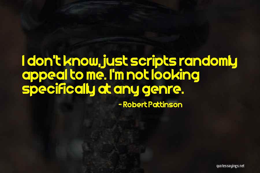 Anti Absurdity Quotes By Robert Pattinson