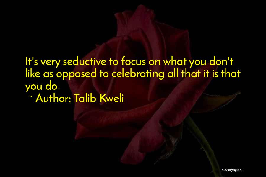 Anti Absurdity Quotes By Talib Kweli