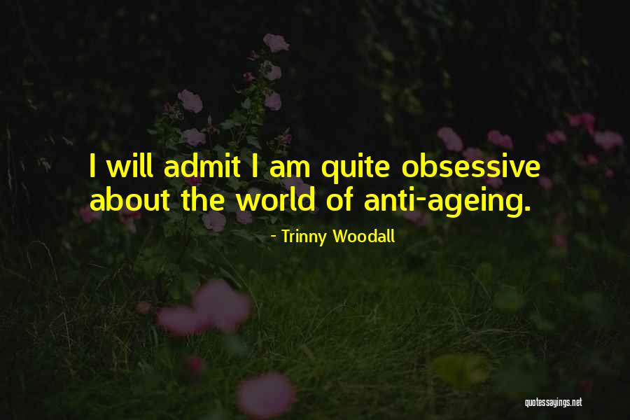 Anti Ageing Quotes By Trinny Woodall