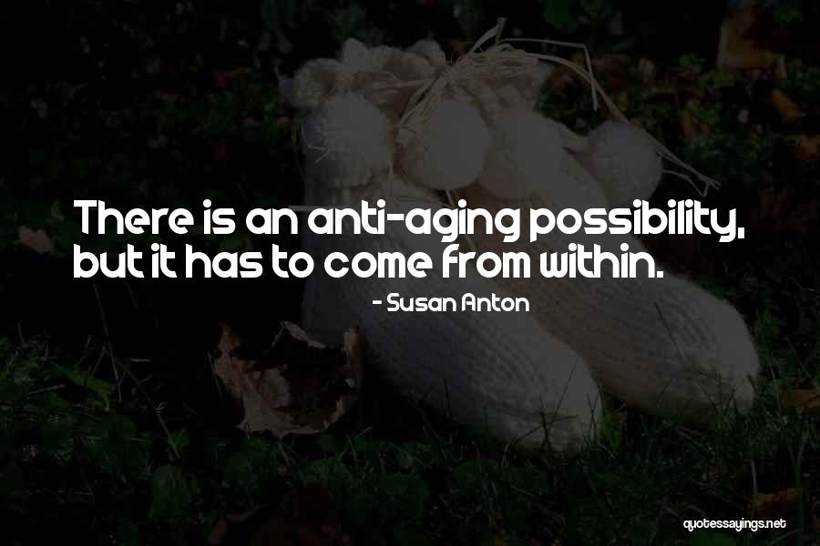 Anti Aging Quotes By Susan Anton