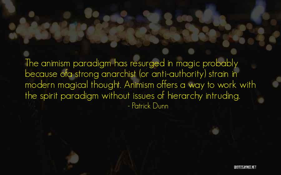 Anti Anarchist Quotes By Patrick Dunn