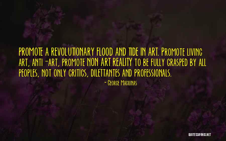 Anti Art Quotes By George Maciunas Anti Art Quotes By George Maciunas