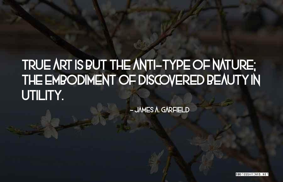 Anti Art Quotes By James A. Garfield Anti Art Quotes By James A. Garfield