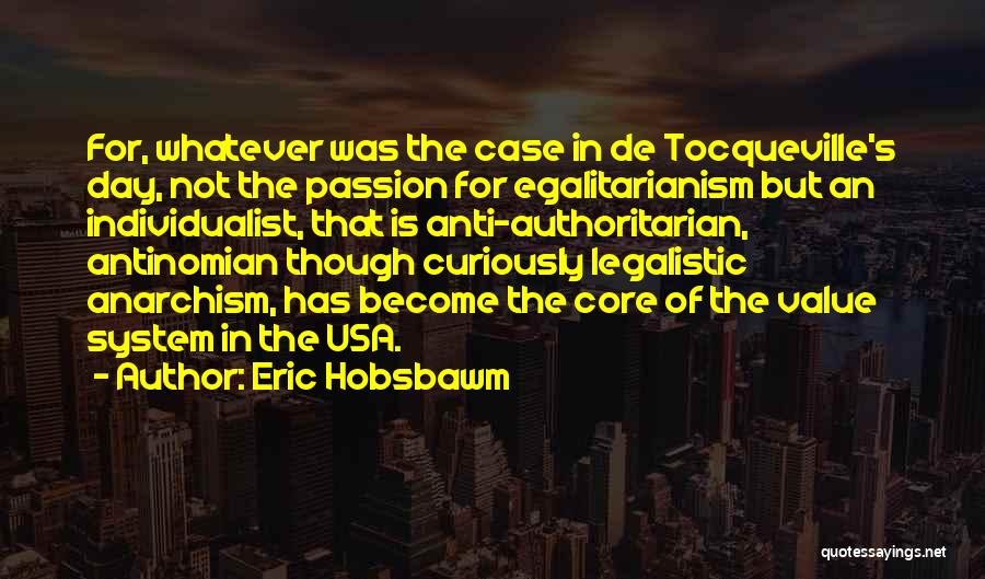 Anti Authoritarian Quotes By Eric Hobsbawm