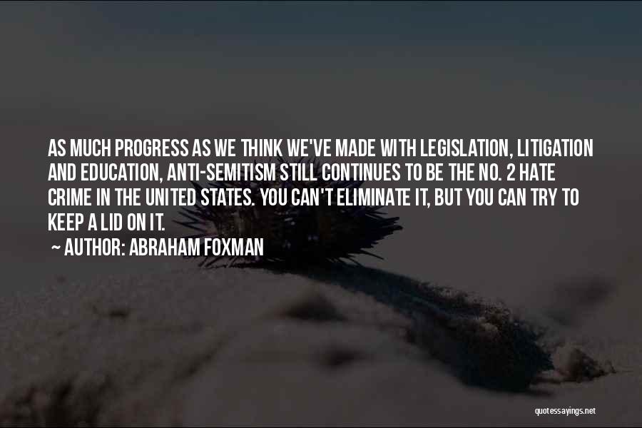 Anti-bias Education Quotes By Abraham Foxman