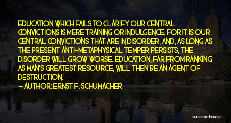 Anti-bias Education Quotes By Ernst F. Schumacher