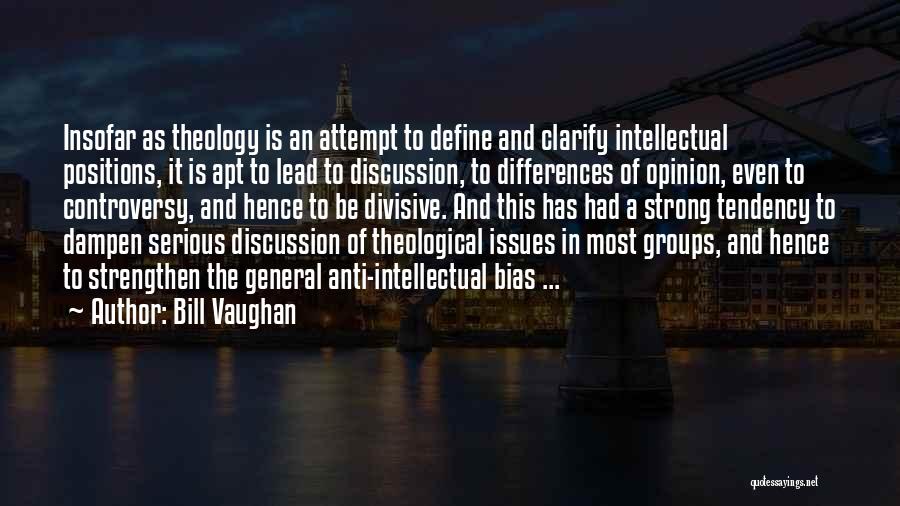 Anti Bias Quotes By Bill Vaughan