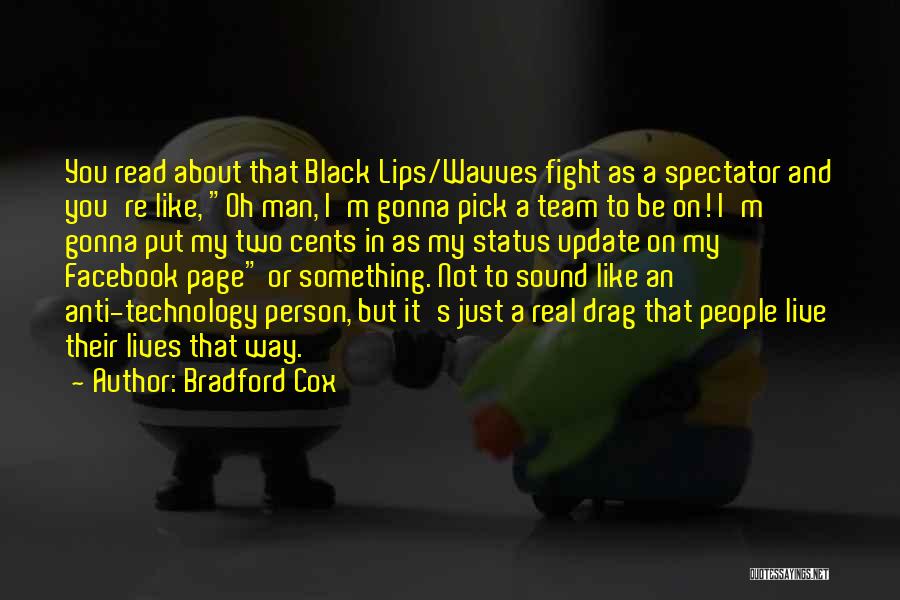 Anti Black Quotes By Bradford Cox